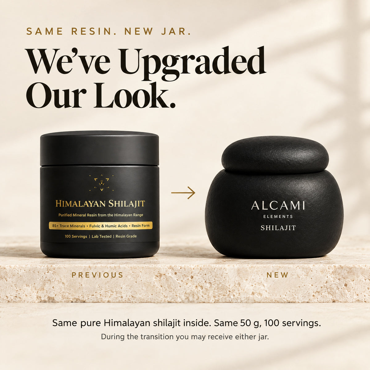 We've upgraded our look: the old Himalayan Shilajit jar beside the new black Alcami jar, with the same pure resin, 50 g and 100 servings