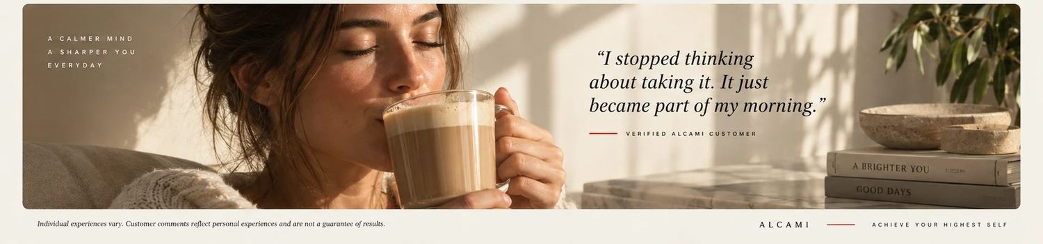 A calm morning sip — 'I stopped thinking about taking it. It just became part of my morning.' Verified Alcami customer